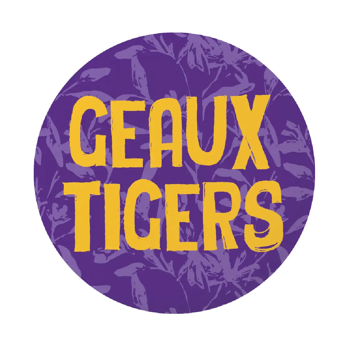 LSU Tigers Button Geaux Tigers