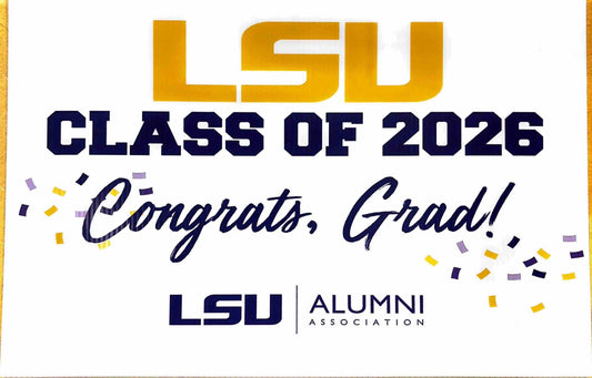 LSU Class of 2026 Congratulatory Yard Sign